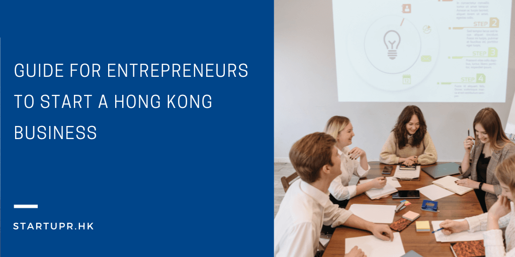 Guide for Entrepreneurs To Start a Hong Kong Business