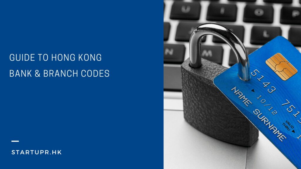 Guide to Hong Kong
Bank & Branch Codes