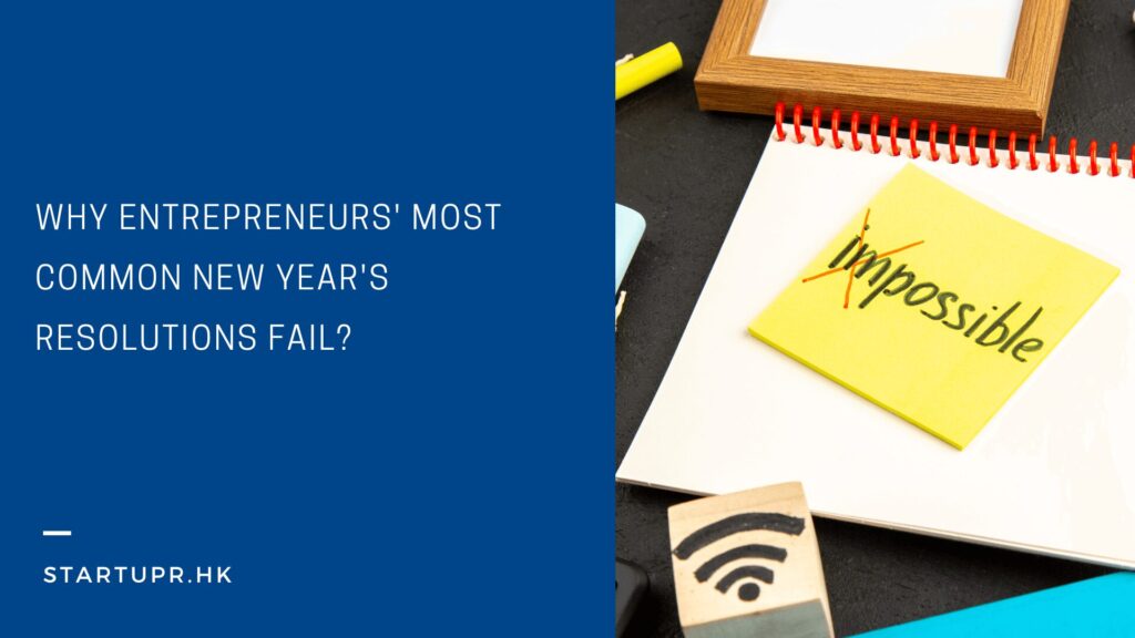 Why Entrepreneurs' Most Common New Year's Resolutions Fail? 