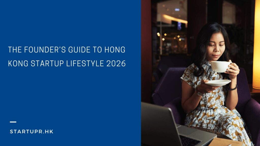 The Founder’s Guide to Hong Kong Startup Lifestyle 2026
