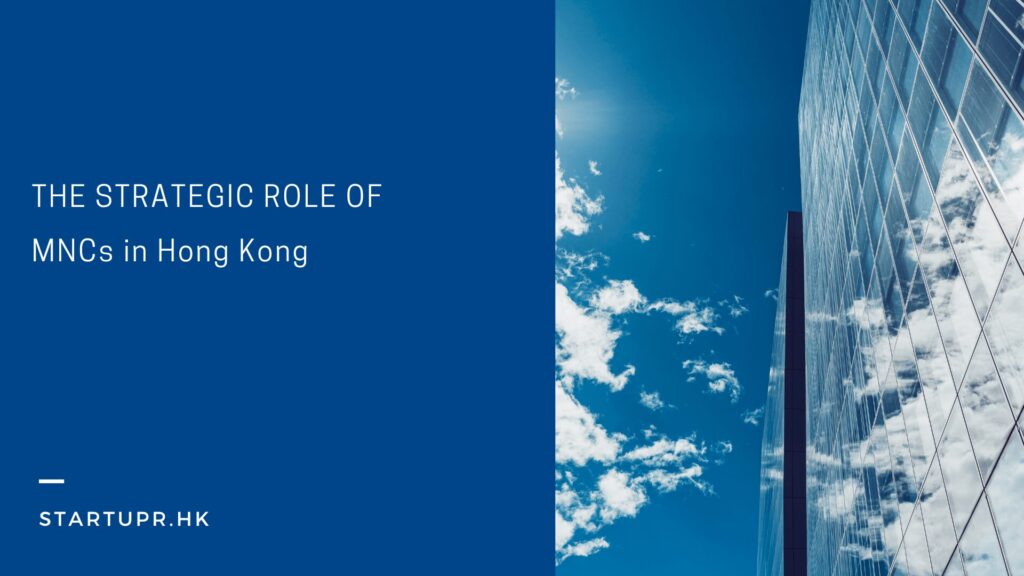 The Strategic Role of MNCs in Hong Kong 